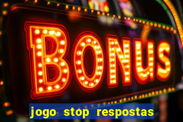 jogo stop respostas de a a z